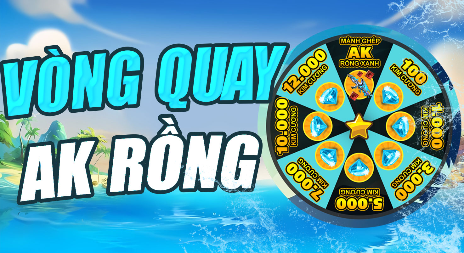 VÒNG QUAY AK RỒNG XANH